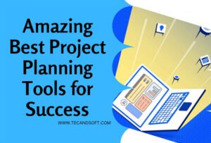 Best project planning tools for success
