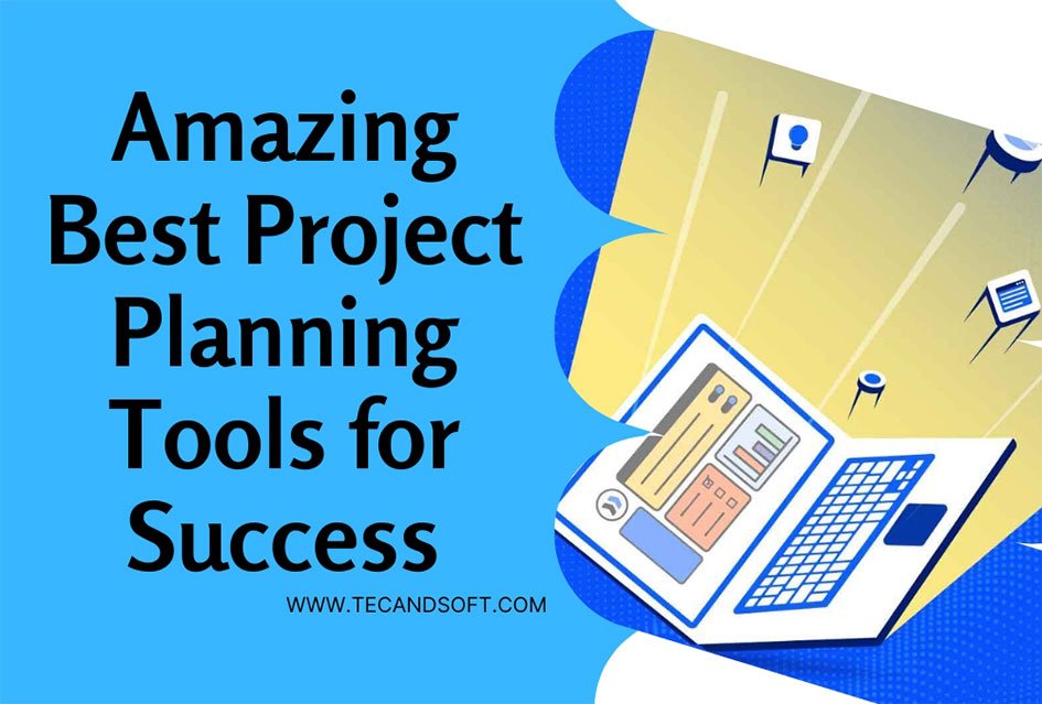 Best project planning tools for success