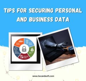 Tips for securing personal and business data