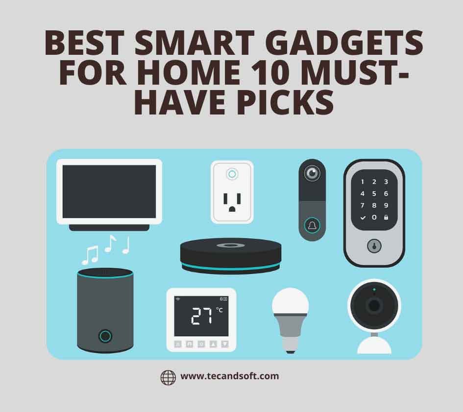 Best Smart Gadgets for Home 10 Must-Have Picks