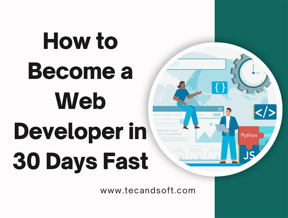 How to Become a Web Developer in 30 Days Fast